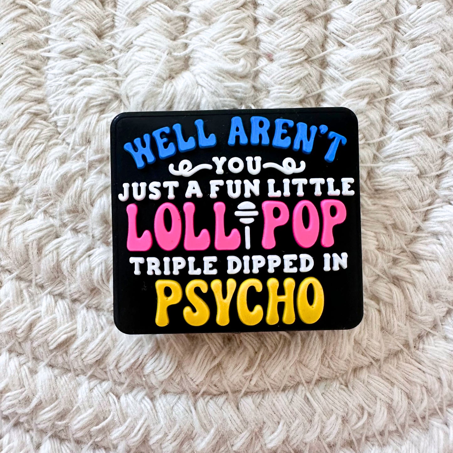 Aren't You A Fun Little Lollipop Dipped in Psycho image 1
