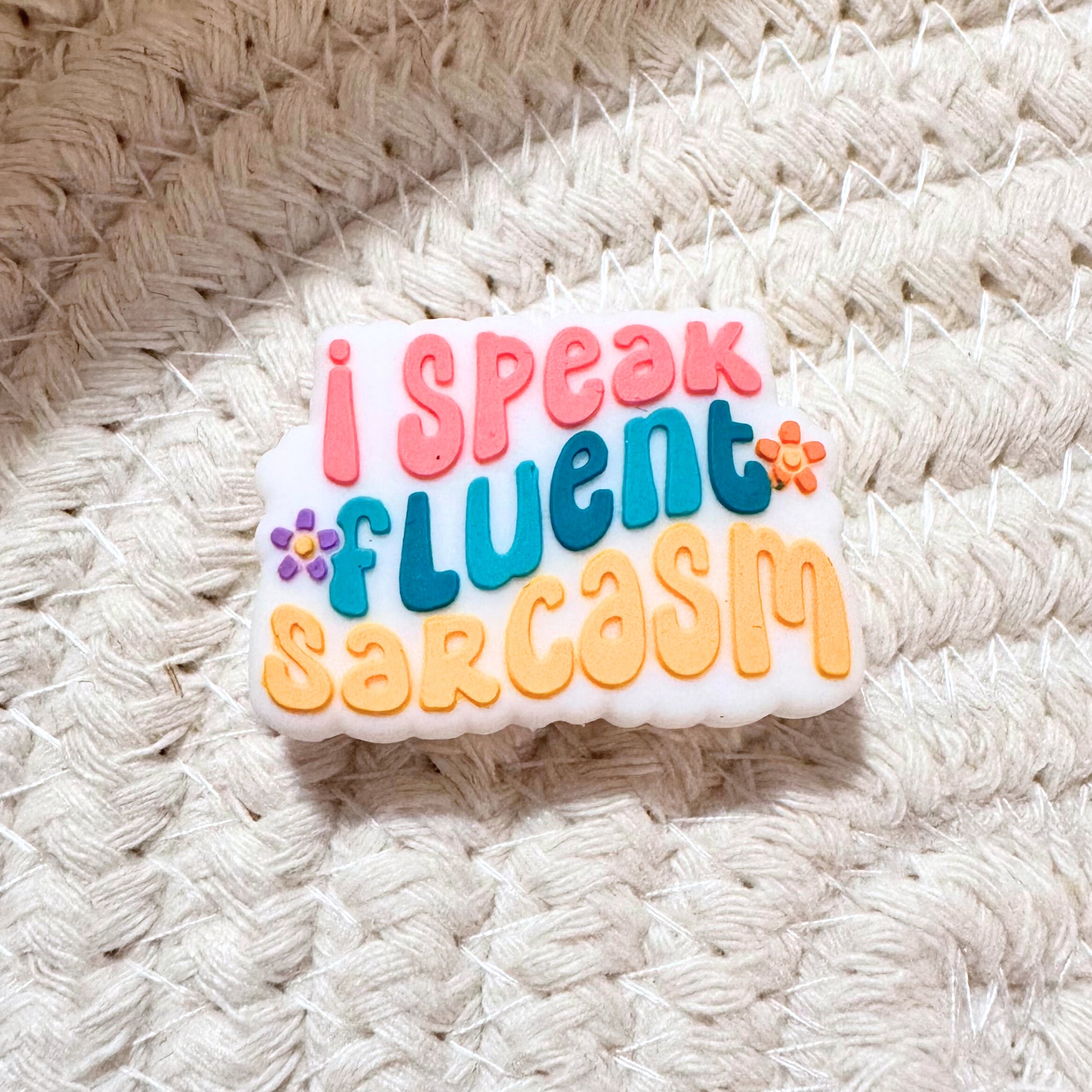 I Speak Fluent Sarcasm image 1