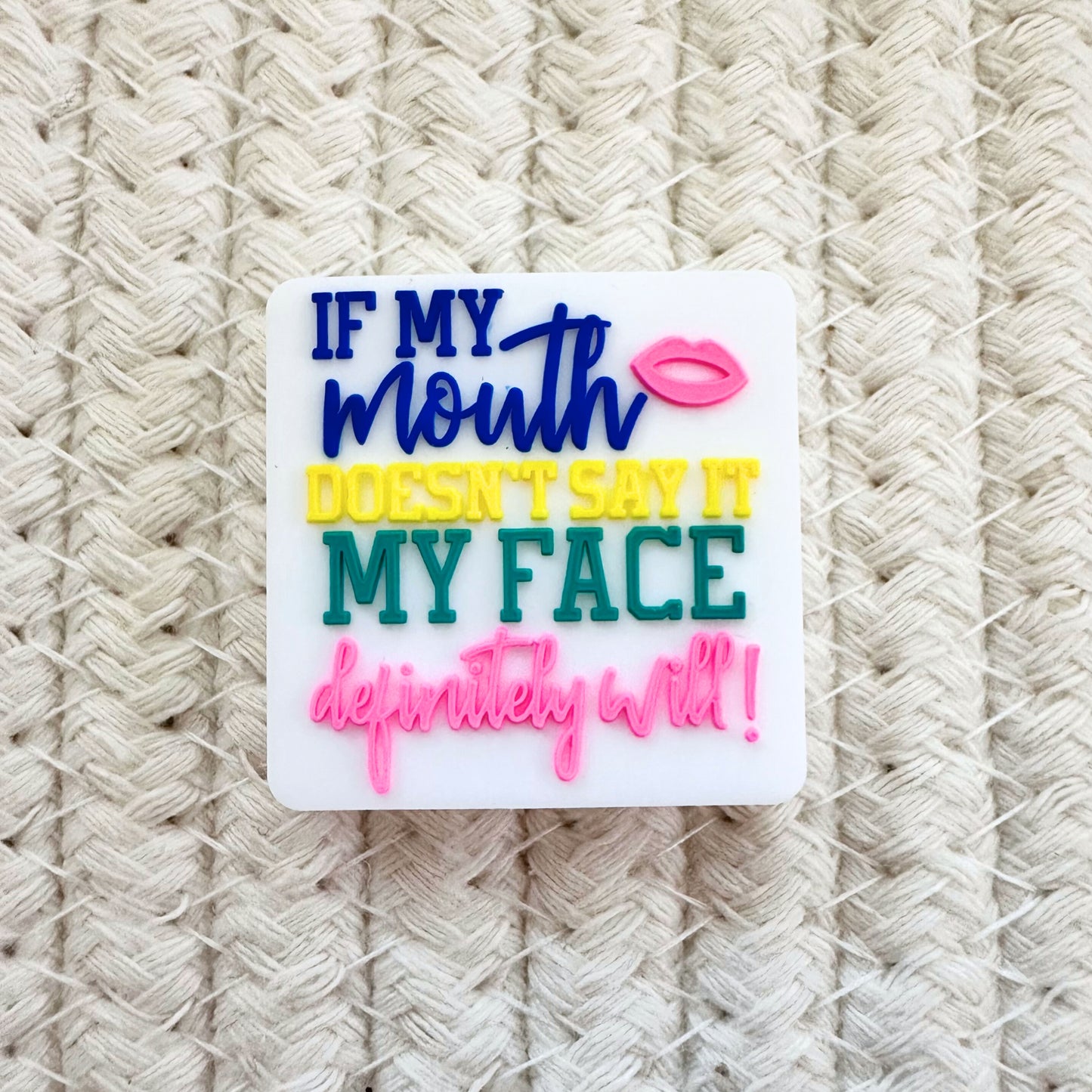 If My Mouth Doesn't Say It My Face Definitely Will image 1