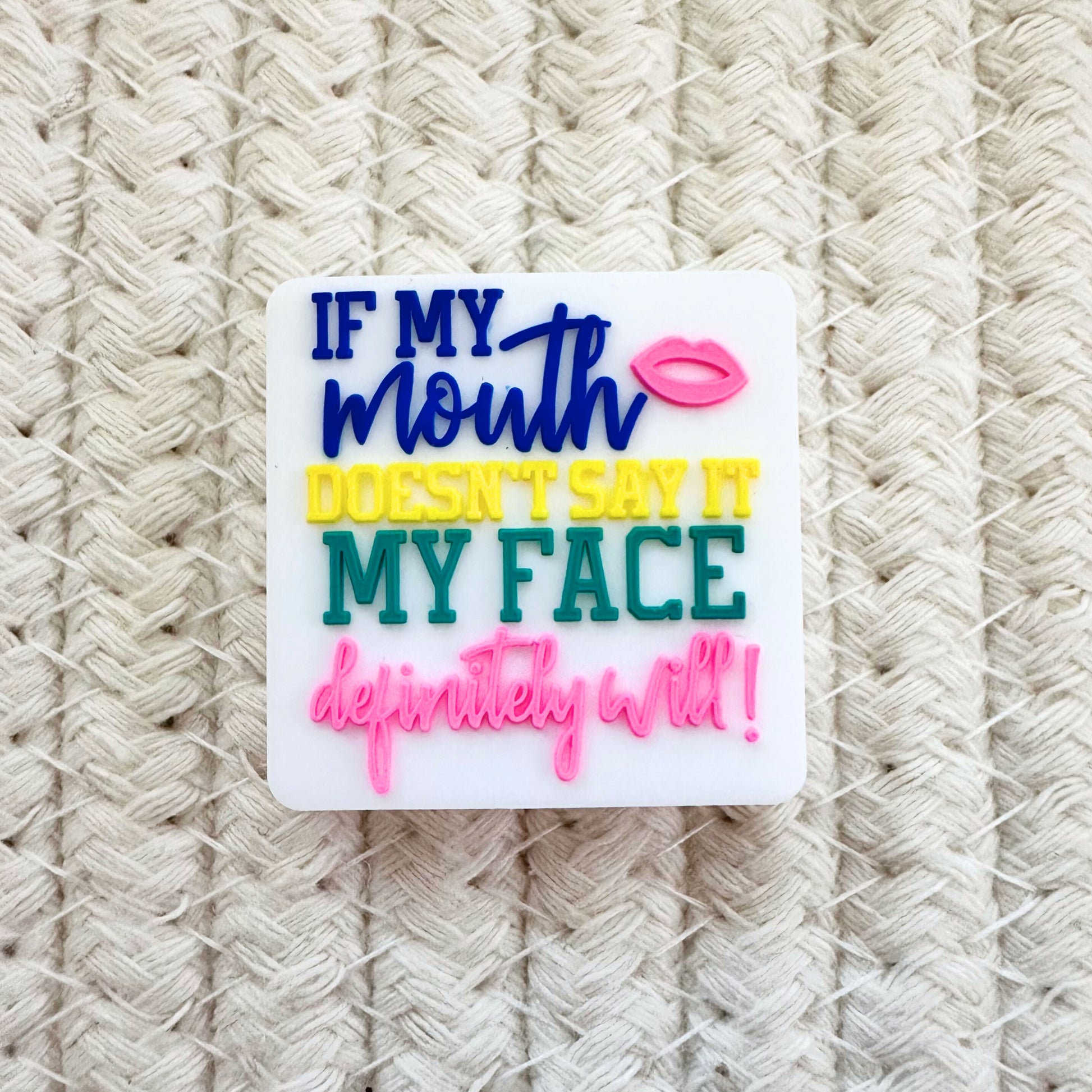 If My Mouth Doesn't Say It My Face Definitely Will image 1