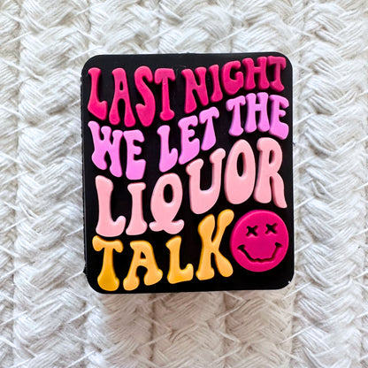 Last Night We Let The Liquor Talk image 1