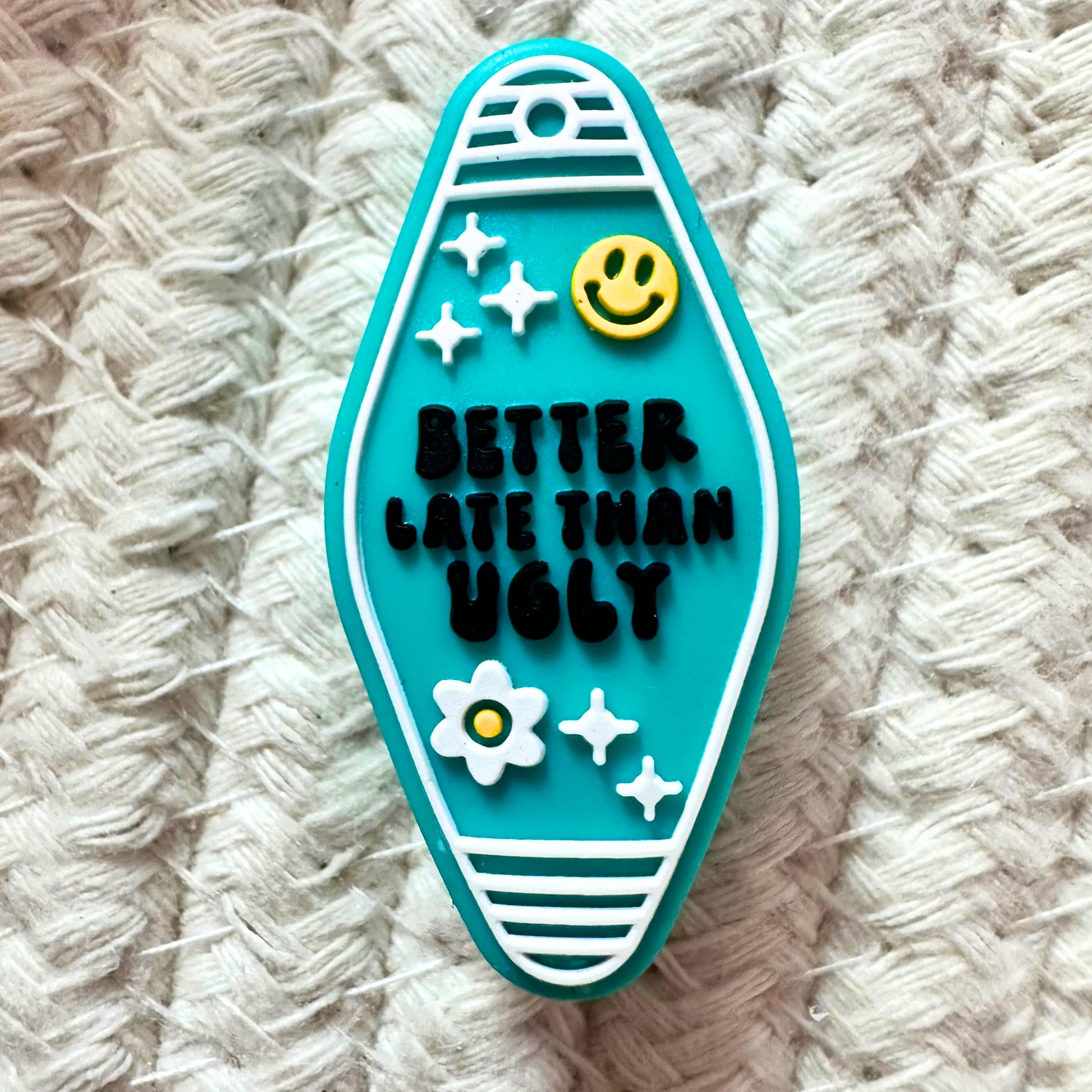 Better Late Than Ugly Hotel Keychain image 1