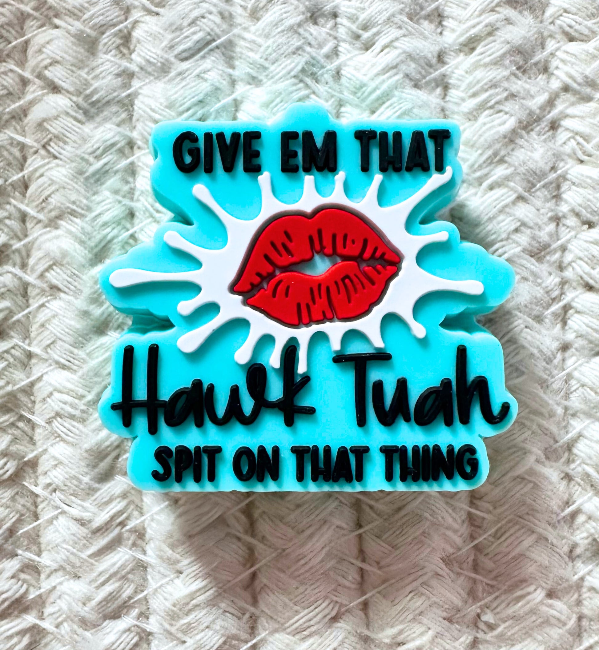 Give 'Em That Hawk Tuah Spit On That Thang image 1