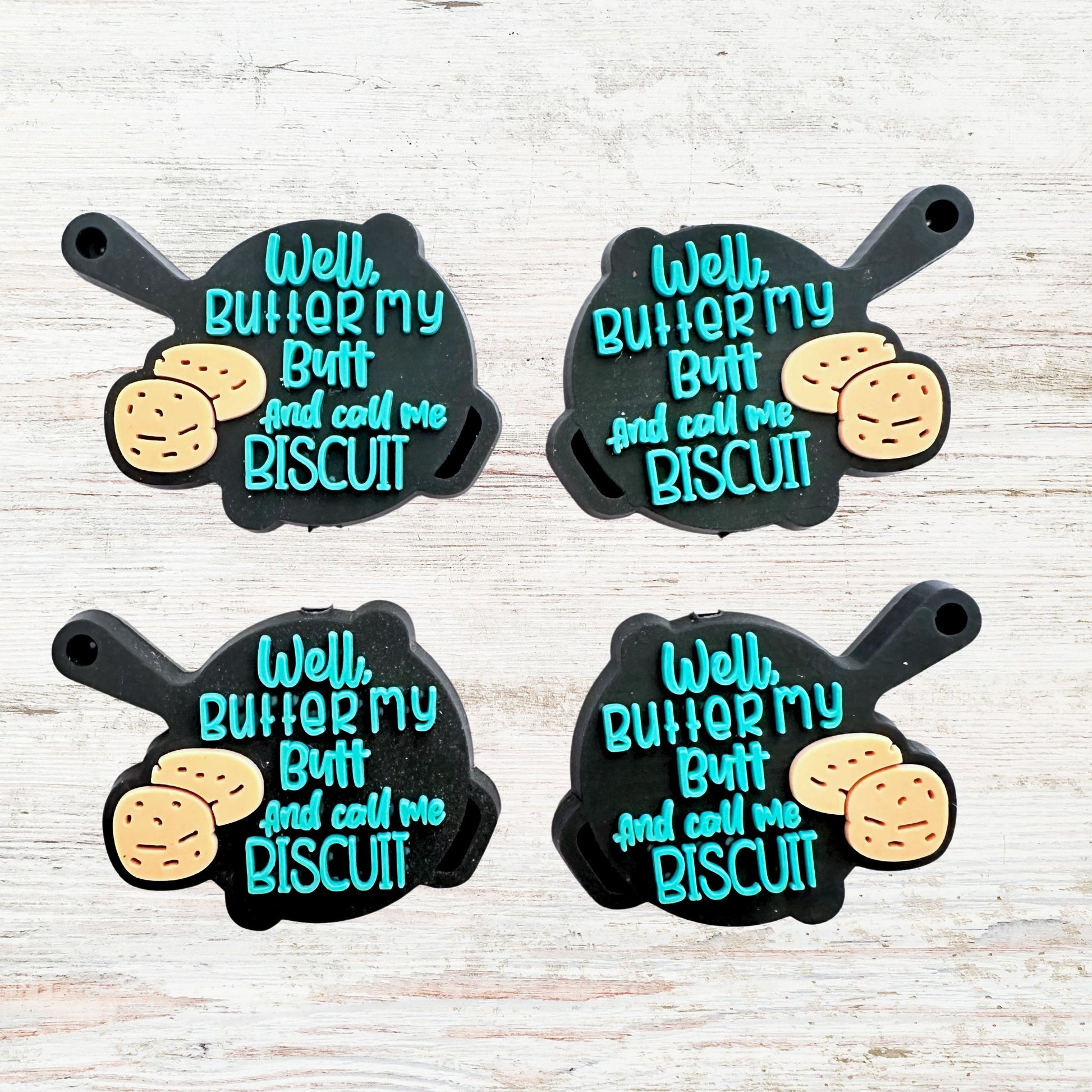Well Butter My Butt And Call Me Biscuit image 1