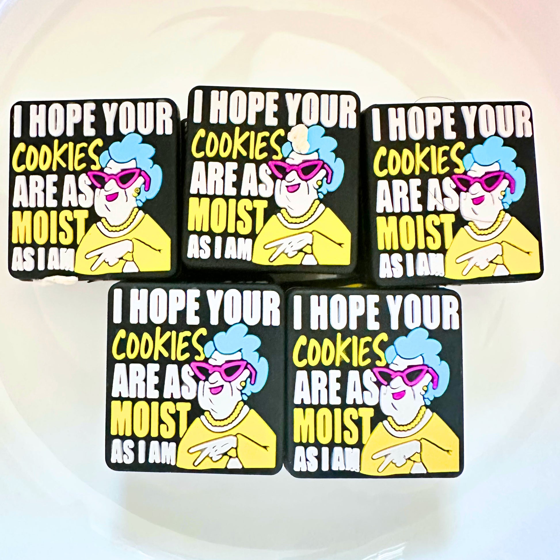 I Hope Your Cookies Are As Moist As I Am image 0