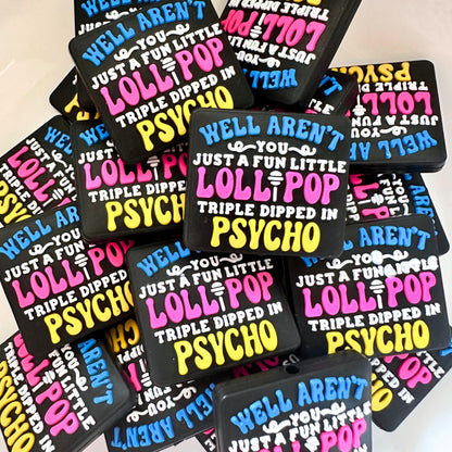 Aren't You A Fun Little Lollipop Dipped in Psycho image 0