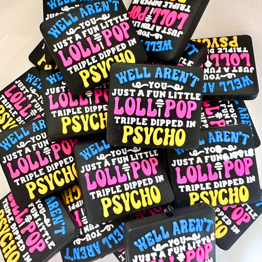 Aren't You A Fun Little Lollipop Dipped in Psycho image 0
