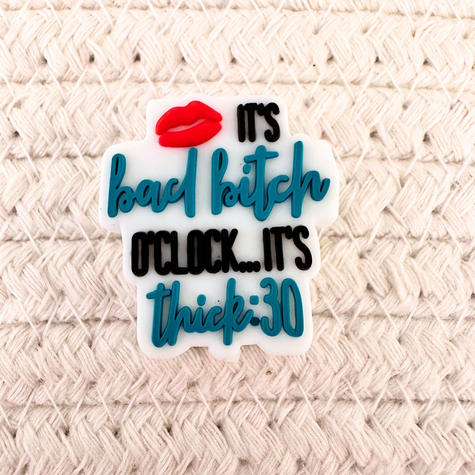 It's Bad B*tch O' Clock It's Thick 30 image 1