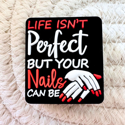 Life Isn't Perfect But Your Nails Can Be image 1