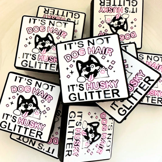 It's Not Dog Hair It's Husky Glitter image 0
