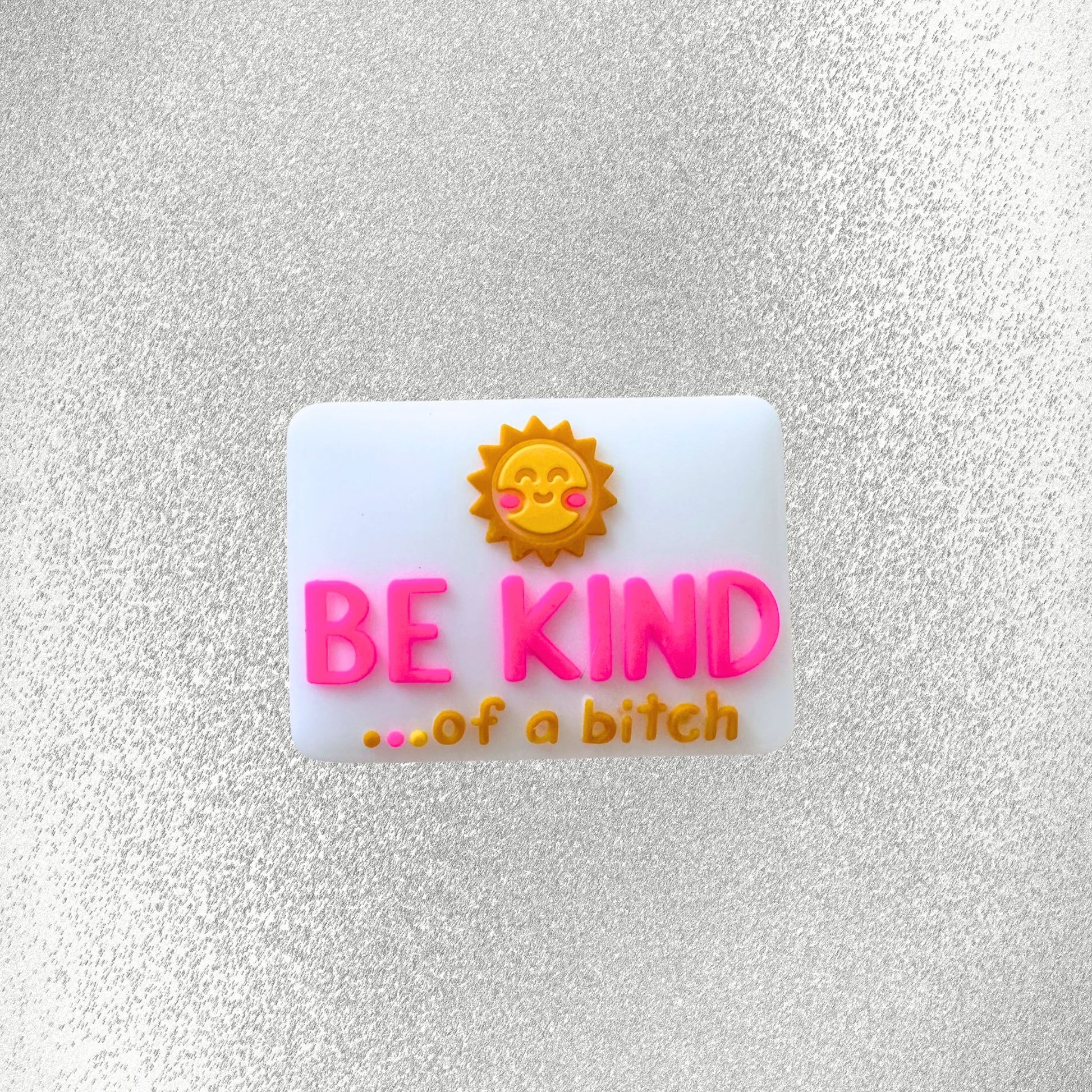 Be Kind Of A B*tch image 1