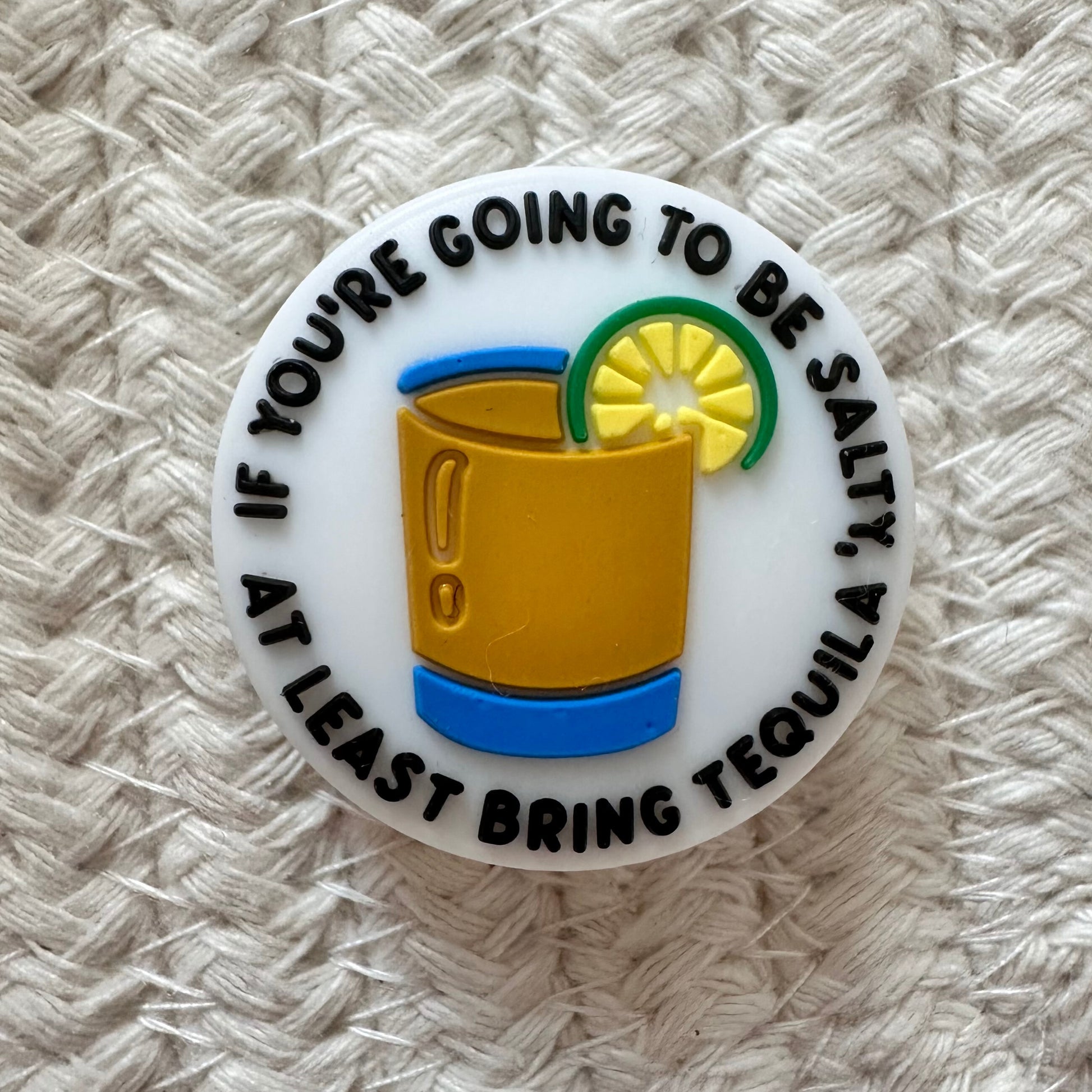 If You're Going To Be Salty At Least Bring Tequila image 1