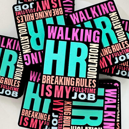 Walking HR Violation Breaking Rules Is My Full Time Job image 0