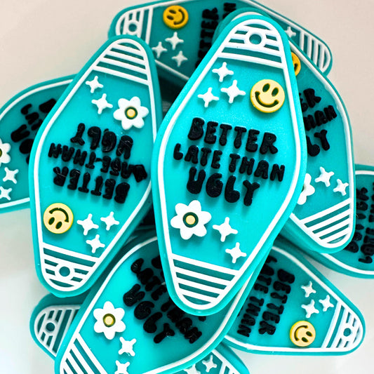 Better Late Than Ugly Hotel Keychain image 0